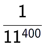 A LaTex expression showing 1 over 11 to the power of 400