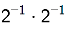 A LaTex expression showing 2 to the power of -1 times 2 to the power of -1