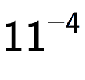 A LaTex expression showing 11 to the power of -4