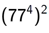 A LaTex expression showing (77 to the power of 4 ) to the power of 2