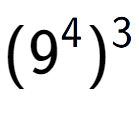 A LaTex expression showing (9 to the power of 4 ) to the power of 3