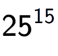 A LaTex expression showing 25 to the power of 15