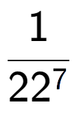 A LaTex expression showing 1 over 22 to the power of 7