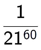 A LaTex expression showing 1 over 21 to the power of 60