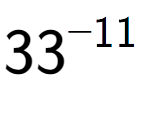 A LaTex expression showing 33 to the power of -11