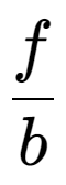 A LaTex expression showing f over b