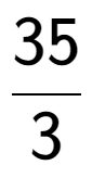 A LaTex expression showing 35 over 3