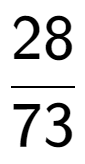 A LaTex expression showing 28 over 73