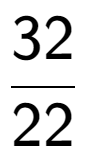 A LaTex expression showing 32 over 22