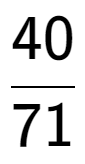 A LaTex expression showing 40 over 71