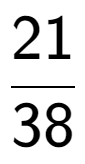 A LaTex expression showing 21 over 38