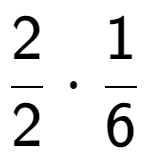 A LaTex expression showing 2 over 2 times 1 over 6