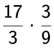 A LaTex expression showing 17 over 3 times 3 over 9