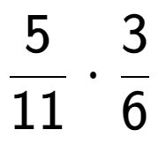 A LaTex expression showing 5 over 11 times 3 over 6