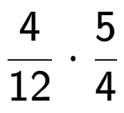 A LaTex expression showing 4 over 12 times 5 over 4