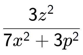 A LaTex expression showing \frac{{3z to the power of 2 }}{{7x to the power of 2 + 3p to the power of 2 }}