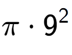 A LaTex expression showing Pi times 9 to the power of 2