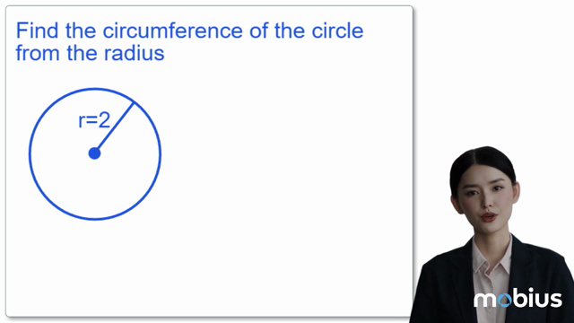 Circumference of a circle from the radius - Mobius Math Academy