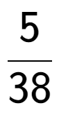 A LaTex expression showing 5 over 38