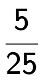 A LaTex expression showing 5 over 25