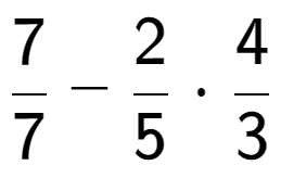 A LaTex expression showing 7 over 7 - 2 over 5 times 4 over 3