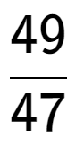 A LaTex expression showing 49 over 47