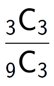 A LaTex expression showing \frac{ sub 3 \text{C} sub 3 }{ sub 9 \text{C} sub 3 }