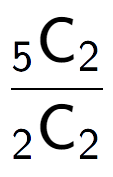 A LaTex expression showing \frac{ sub 5 \text{C} sub 2 }{ sub 2 \text{C} sub 2 }