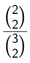 A LaTex expression showing \frac{{2\choose2}}{{3\choose2}}