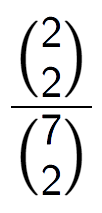 A LaTex expression showing \frac{{2\choose2}}{{7\choose2}}