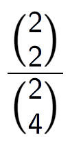 A LaTex expression showing \frac{{2\choose2}}{{2\choose4}}