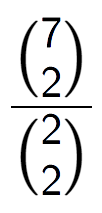 A LaTex expression showing \frac{{7\choose2}}{{2\choose2}}