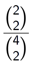 A LaTex expression showing \frac{{2\choose2}}{{4\choose2}}