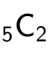 A LaTex expression showing sub 5 \text{C} sub 2