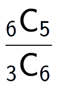 A LaTex expression showing \frac{ sub 6 \text{C} sub 5 }{ sub 3 \text{C} sub 6 }