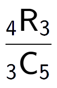 A LaTex expression showing \frac{ sub 4 \text{R} sub 3 }{ sub 3 \text{C} sub 5 }