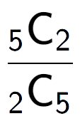 A LaTex expression showing \frac{ sub 5 \text{C} sub 2 }{ sub 2 \text{C} sub 5 }