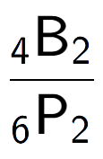 A LaTex expression showing \frac{ sub 4 \text{B} sub 2 }{ sub 6 \text{P} sub 2 }