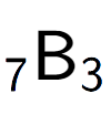 A LaTex expression showing sub 7 \text{B} sub 3