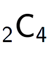 A LaTex expression showing sub 2 \text{C} sub 4