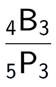 A LaTex expression showing \frac{ sub 4 \text{B} sub 3 }{ sub 5 \text{P} sub 3 }