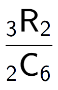 A LaTex expression showing \frac{ sub 3 \text{R} sub 2 }{ sub 2 \text{C} sub 6 }