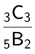 A LaTex expression showing \frac{ sub 3 \text{C} sub 3 }{ sub 5 \text{B} sub 2 }