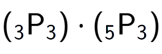 A LaTex expression showing ({ sub 3 \text{P} sub 3 }) times ({ sub 5 \text{P} sub 3 })