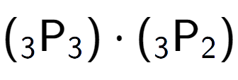 A LaTex expression showing ({ sub 3 \text{P} sub 3 }) times ({ sub 3 \text{P} sub 2 })