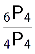 A LaTex expression showing \frac{ sub 6 \text{P} sub 4 }{ sub 4 \text{P} sub 4 }