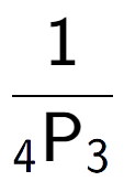 A LaTex expression showing 1 over sub 4 \text{P sub 3 }