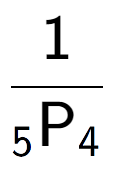 A LaTex expression showing 1 over sub 5 \text{P sub 4 }