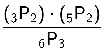 A LaTex expression showing \frac{({ sub 3 \text{P} sub 2 }) times ({ sub 5 \text{P} sub 2 })}{ sub 6 \text{P} sub 3 }