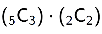 A LaTex expression showing ({ sub 5 \text{C} sub 3 }) times ({ sub 2 \text{C} sub 2 })